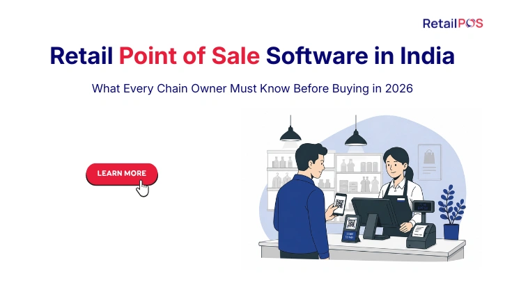Retail Point of Sale Software in India: What Every Chain Owner Must Know Before Buying in 2026